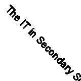 The IT in Secondary Science Book by Frost, Roger
